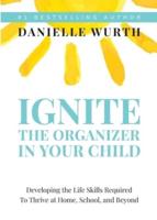 Ignite the Organizer in Your Child