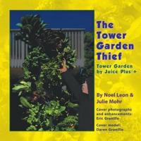 The Tower Garden Thief: Tower Garden by Juice Plus+®