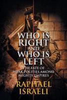 Who Is Right and Who Is Left: The Fate of Weak Polities Among Mighty Empires