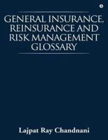 General Insurance, Reinsurance and Risk Management Glossary