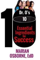 Dr. O's 10 Essential Ingredients for Success