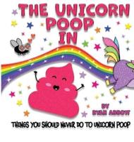 The Unicorn Poop In Things You Should Never Do To Unicorn Poop