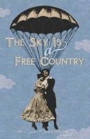 The Sky Is a Free Country: The Luminaire Award Anthology Volume I