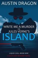 Write Me a Murder on Jules Verne's Island