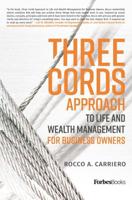 Three Cords Approach to Life and Wealth Management for Business Owners
