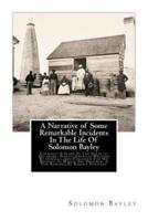 A Narrative of Some Remarkable Incidents In The Life Of Solomon Bayley