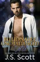 Billionaire Unchallenged: The Billionaire's Obsession | Carter