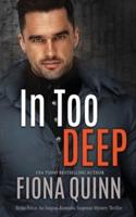 In Too Deep: An Iniquus Romantic Suspense Mystery Thriller