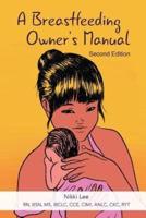 A Breastfeeding Owner's Manual