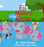 Eli Makes Room