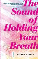 Sound of Holding Your Breath: Stories