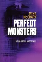 Perfect Monsters: A Technothriller