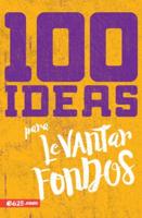 100 Ideas Para Levantar Fondos
