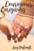 Courageous Caregiving