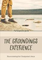 The Groundings Experience - Participants Guide