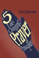 5 Life-Changing Prayer Principles