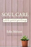 Soul Care When You're Grieving