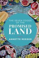 The Seven Foods of the Promised Land