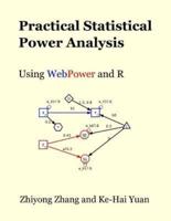 Practical Statistical Power Analysis Using WebPower and R
