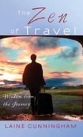The Zen of Travel: Wisdom from the Journey