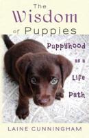 The Wisdom of Puppies: Puppyhood as a Life Path