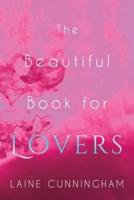 The Beautiful Book for Lovers: Transform Your Relationships