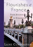 Flourishes of France: From Avignon to Strasbourg