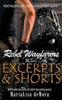 Rebel Wayfarers MC Saga Excerpts & Shorts