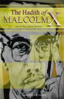 The Hadith of Malcolm X