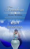 Freedom from Within: Releasing My Pain to Heaven