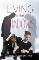 Living in the Shadows