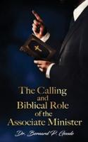 The Calling and Biblical Role of the Associate Minister: "God's Servant, Doing God's Work, God's Way, By God's Power"