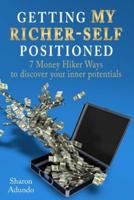 Getting My Richer-Self Positioned