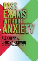 Pass Exams Without Anxiety