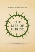 The Life of Christ