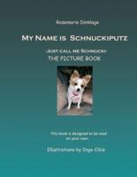 My Name Is Schnuckiputz