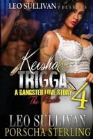 Keisha & Trigga 4