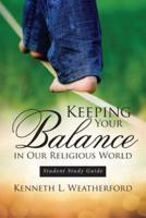 Keeping Your Balance in Our Religious World