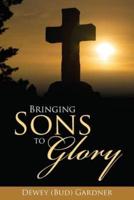 Bringing Sons to Glory