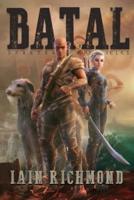 Batal: Volume I of the Spartan Chronicles