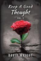 Keep a Good Thought, Volume 1