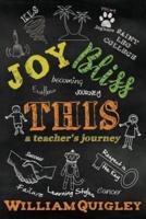 Joy Bliss This: A Teacher's Journey