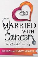 Married With Cancer: One Couple's Journey