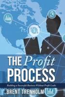 The Profit Process: Building a Successful Business without Profit Leaks
