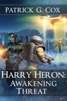 Harry Heron Awakening Threat