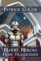 Harry Heron Hope Transcends