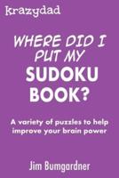 Krazydad Where Did I Put My Sudoku Book?