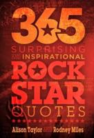365 Surprising and Inspirational Rock Star Quotes