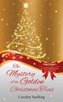 The Mystery of the Golden Christmas Trees - Gift Edition