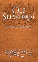 Ole Slewfoot